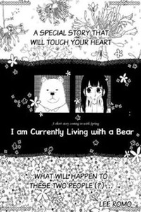 I Am Currently Living with a Bear