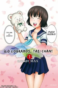 YATTANE TAE-CHAN!