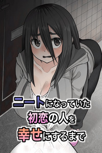 NEET ni Natteita Hatsukoi no Hito wo Shiawase ni Suru made